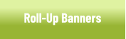 Roll-Up Banners