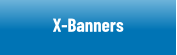 Indoor X-Banners