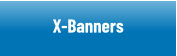 Indoor X-Banners