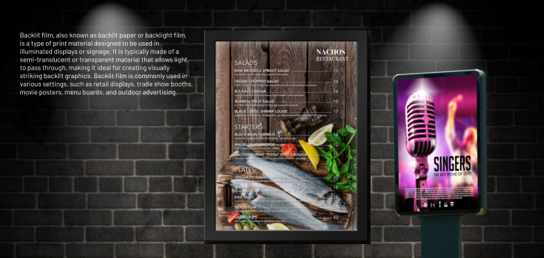 Backlit film, also known as backlit paper or backlight film, is a type of print material designed to be used in illuminated displays or signage. It is typically made of a semi-translucent or transparent material that allows light to pass through, making it ideal for creating visually striking backlit graphics. Backlit film is commonly used in various settings, such as retail displays, trade show booths, movie posters, menu boards, and outdoor advertising.