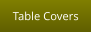 Table Covers