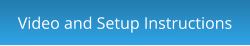 Video and Setup Instructions