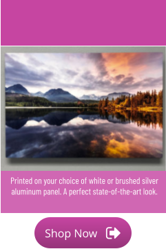 Shop Now Shop Now Printed on your choice of white or brushed silver aluminum panel. A perfect state-of-the-art look.