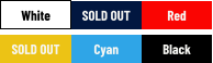 White SOLD OUT Red SOLD OUT Cyan Black