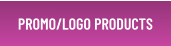 PROMO/LOGO PRODUCTS
