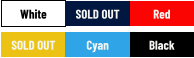 White SOLD OUT Red SOLD OUT Cyan Black