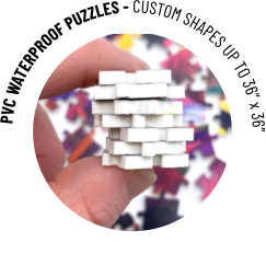 PVC WATERPROOF PUZZLES - CUSTOM SHAPES UP TO 36” x 36”
