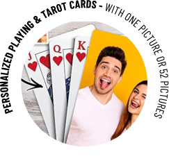 PERSONALIZED PLAYING & TAROT CARDS - WITH ONE PICTURE OR 52 PICTURES