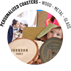 PERSONALIZED COASTERS - WOOD - METAL - GLASS