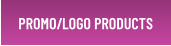 PROMO/LOGO PRODUCTS