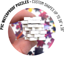 PVC WATERPROOF PUZZLES - CUSTOM SHAPES UP TO 36” x 36”