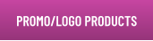 PROMO/LOGO PRODUCTS