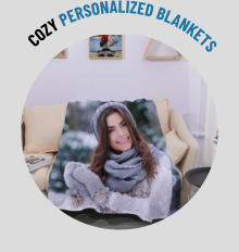 COZY PERSONALIZED BLANKETS