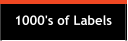 1000's of Labels