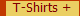 T-Shirts +