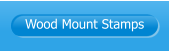 Wooden Mount Stamps
