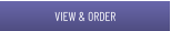 VIEW & ORDER