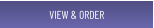VIEW & ORDER