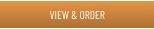 VIEW & ORDER