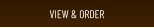 VIEW & ORDER