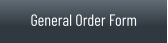 General Order Form