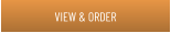 VIEW & ORDER