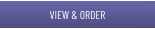 VIEW & ORDER