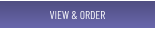 VIEW & ORDER